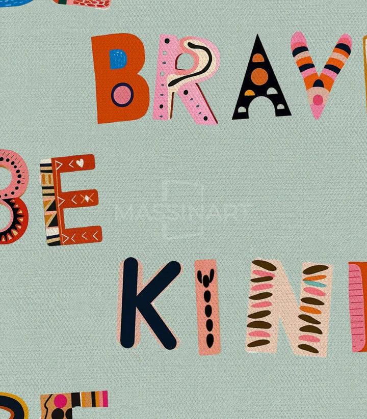 Tableau Be Brave couleurs vives motivation Massinart