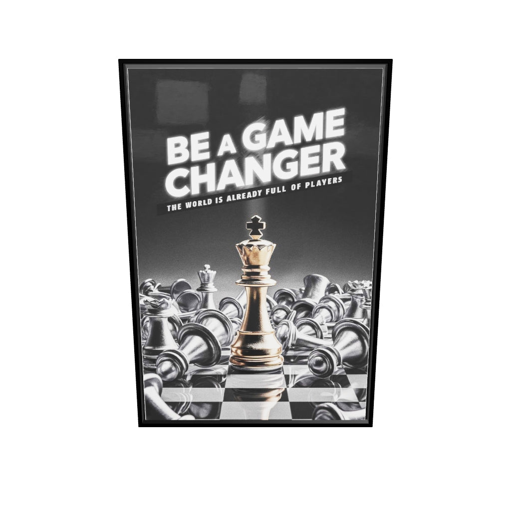 Be a Game Changer