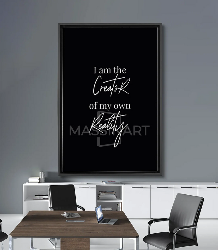 Tableau citation 'I am the Creator of my own Reality' noir et blanc Massinart