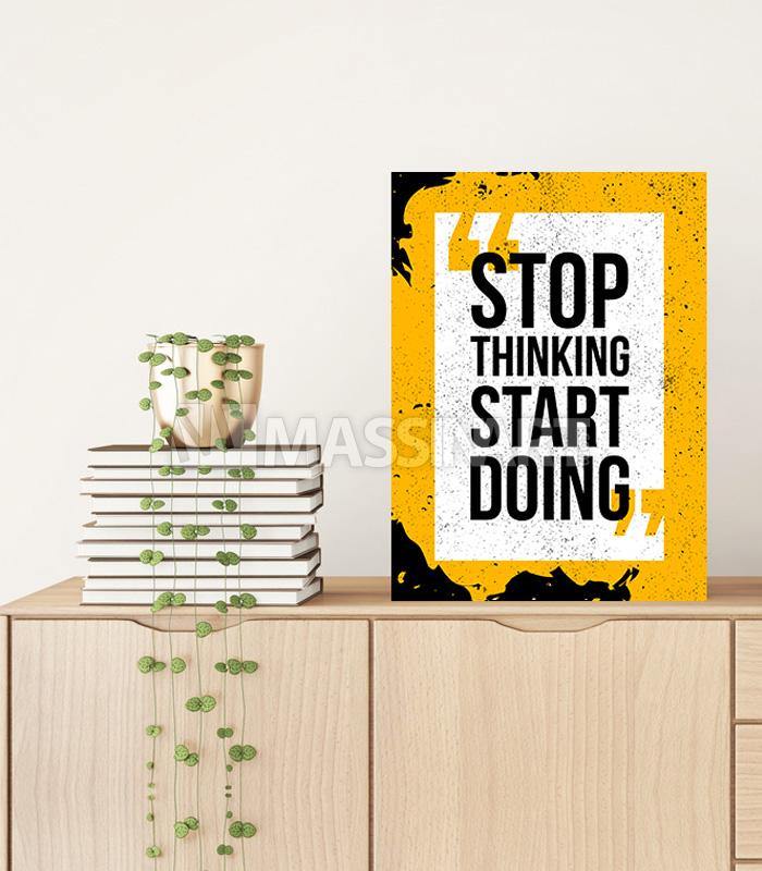 Stop thinking start doing- Tableau moderne - Décoration murale - Massinart.ma  décoration murale au Maroc