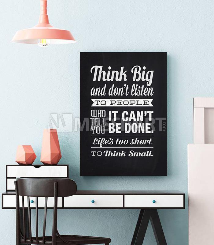 Think big and don't listen - Tableau de motivation - Massinart.ma  décoration murale au Maroc